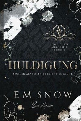 Huldigung: Eine dunkle Akademie-Liebesgeschichte by E.M. Snow Paperback Book