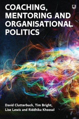 David Clutterbuck (u. a.) | Coaching, Mentoring and Organisational Politics