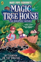 Magic Tree House: Afternoon On The Amazon | The Graphic Novel | Osborne (U. A.)