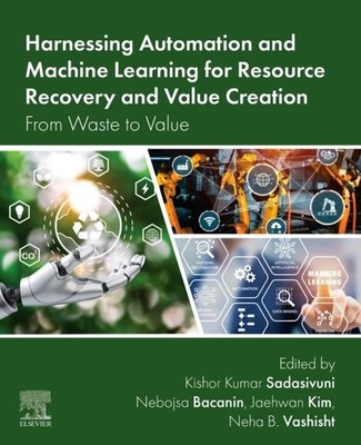 Harnessing Automation and Machine Learning for Resource Recovery and Value Crea 