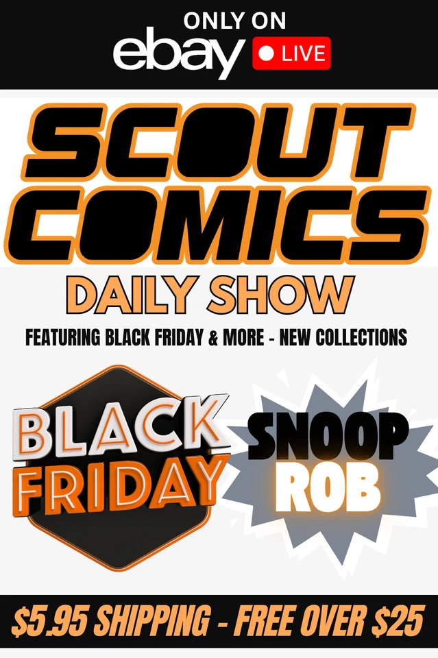 Scout Comics Daily  - Live w/Snoopy - Low Starts - BLACK FRIDAY SHOW