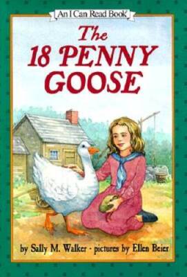 The 18 Penny Goose (I Can Read Books) - Hardcover - VERY GOOD