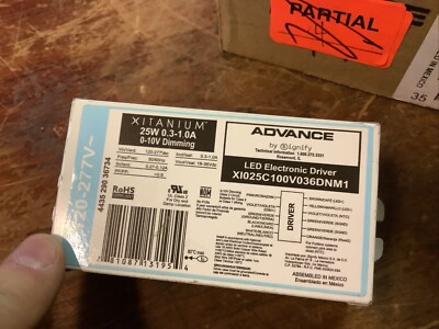 Advance Xitanium X1025C100V036DNM1 LED Dimmimg Driver 25W 0.3-1.0A 0-10V (new)