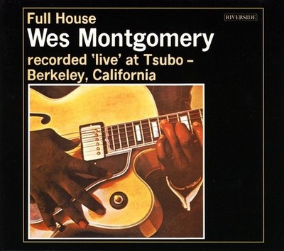 CD Wes Montgomery: Full House (live) + Johnny Griffin/ Wynton Kelly/ Jimmy Cobb