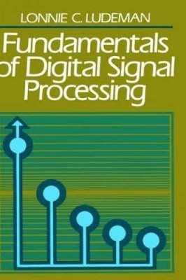 Fundamentals of Digital Signal - Hardcover, by Lonnie C. Ludeman - Very Good j