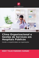 Eddy Tulio Paredes Sumari | Clima Organizacional E GestãO De ServiçOs Em...