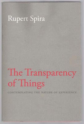 The Transparency of Things: The Nature of Experience by Rupert Spira