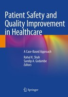 Patient Safety And Quality Improvement In Healthcare Rahul K. Shah