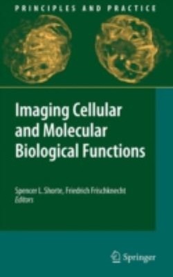 Imaging Cellular and Molecular Biological Functions Hardcover