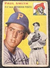 1954 TOPPS PAUL SMITH (PITTSBURGH PIRATES) #11 GOOD