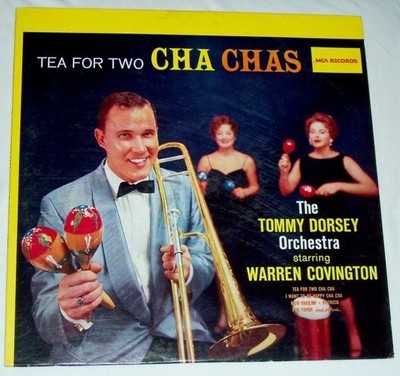 Tommy Dorsey And His Orchestra Starring Warren Covington - Tea For Two Cha Ch...
