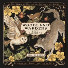 Woodland Wardens 2026 Wall Calendar: The Magical Wisdom of Plants and Animals by