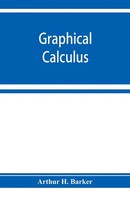 Arthur H. Barker | Graphical Calculus | Taschenbuch | Englisch (2019)