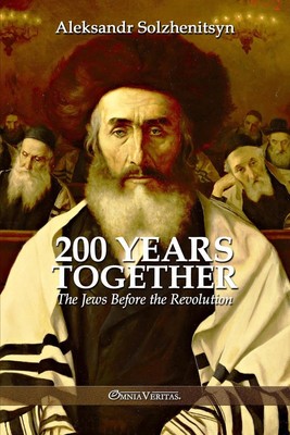 Aleksandr Solzhen 200 Years Together I: The Jews Before the Revol (Taschenbuch)