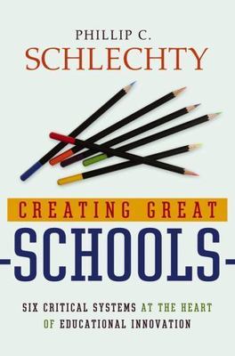Creating Great Schools: Six Critical System- 9780787976903, Schlechty, hardcover