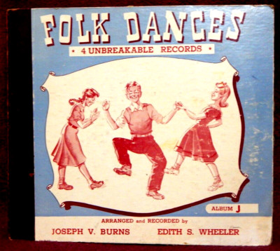 Joseph Burns Edith Wheeler Folk Dances Album J 4x12'' 78 PLAY GRADED Fully Tested