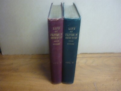William Dudley Foulke. Life of Oliver P Morton. 2 vols. 1899. Indiana. VG+ set.