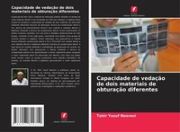 Capacidade De VedaçãO De Dois Materiais De ObturaçãO Diferentes Tahir Yusuf Noor