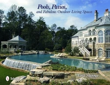 Pools, Patios, and Fabulous Outdoor Living Spaces - Hardcover - VERY GOOD