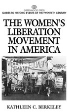 Kathleen Berkeley | The Womens Liberation Mov...