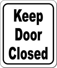 Keep door closed classic Aluminum Composite Sign