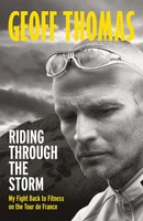 Riding Through The Storm | My Fight Back To Fitness On The Tour De France | Buch