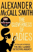 The Cleverness of Ladies. by Alexander McCall Smith - Paperback - GOOD
