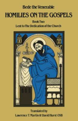 Homilies on the Gospels: Lent to the Dedication of the  - Paperback NEW Venerabl