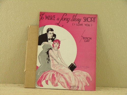 To Make A Long Story Short I Love You Sheet Music Byron Gay 1930 Pretty Lady Art