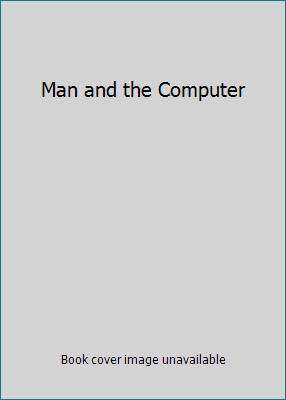 Man and the Computer by John G. Kemeny