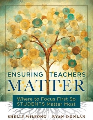 Shelly Wilfong Ryan Donlan Ensuring Teachers Matter (Paperback)