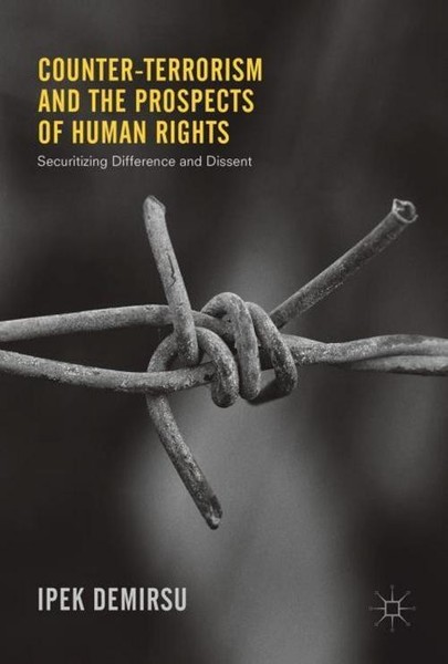 Counter-Terrorism And The Prospects Of Human Rights Ipek Demirsu-image