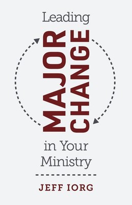 Leading Major Change in Your Ministry