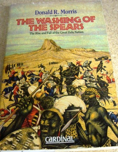 The Washing of the Spears By Donald R. Morris. 9780747401940