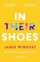 Jamie Windust - In Their Shoes Navigating Non-Binary Life - Paperbac - G245Z