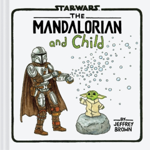Jeffrey Brown Star Wars: The Mandalorian and Child (Gebundene Ausgabe) - Bild 1 von 1