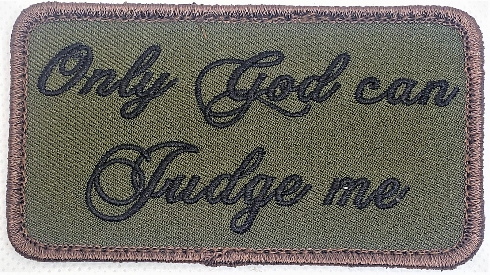 Only God Can Judge Me  Forest Embroidered Tactical Patch