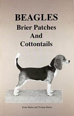 Beagles, Brier Patches and Cottontails by Ernie & Yvonne Shelor / 1996 PB