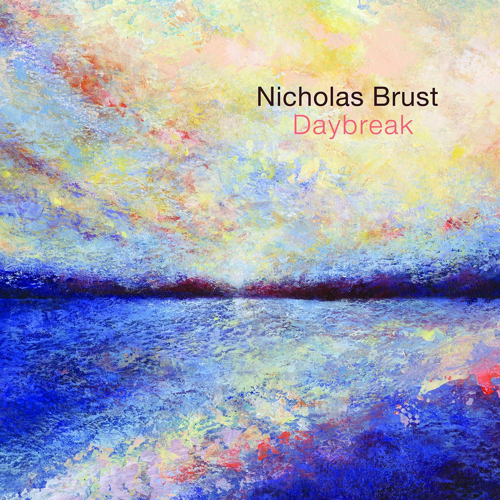 Nicholas Brust Nicholas Brust: Daybreak (CD)
