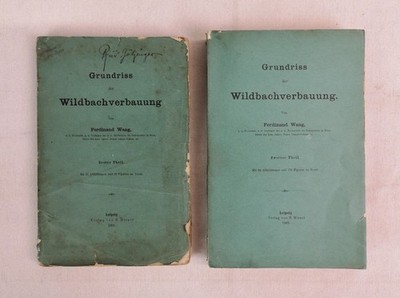 Grundriß der Wildbachverbauung. Erster Theil und zweiter Theil. Wang, Ferdinand: