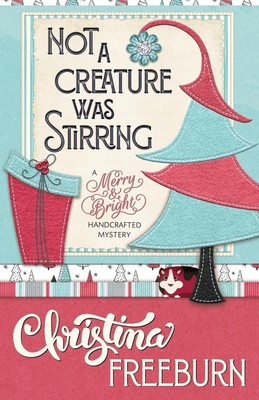 NOT A CREATURE WAS STIRRING | Christina Freeburn | Taschenbuch | Englisch | 2019