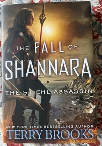 The Fall of Shannara Series, Book 3, SIGNED, The Stiehl Assassin by Terry Brooks