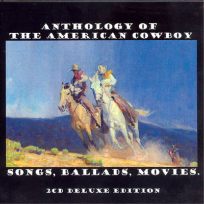 Various Artists Anthology of the American Cowboy: Songs, Ballads, Movies (CD)