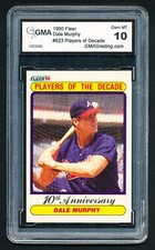 1990 FLEER BASEBALL 623 PLAYERS OF THE DECADE DALE MURPHY GMA 10 GEM MINT