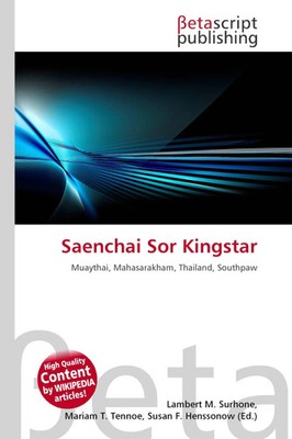 Lambert M. Surhone (u. a.) | Saenchai Sor Kingstar | Taschenbuch | Englisch