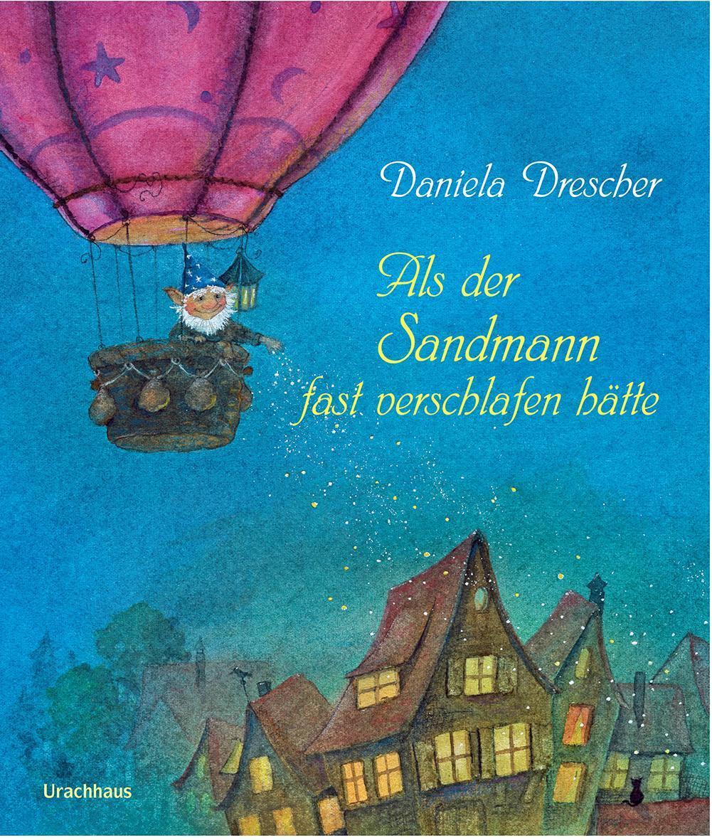 Als Der Sandmann Fast Verschlafen Hätte, Daniela Drescher