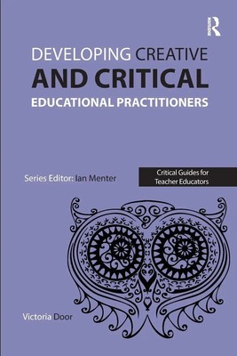 Developing Creative and Critical Educational Practitioners | Victoria Door