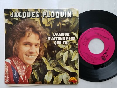 JACQUES PLOQUIN - L'amour N'attend Plus Que Toi / La Campagne 1973 CHANSON POP 