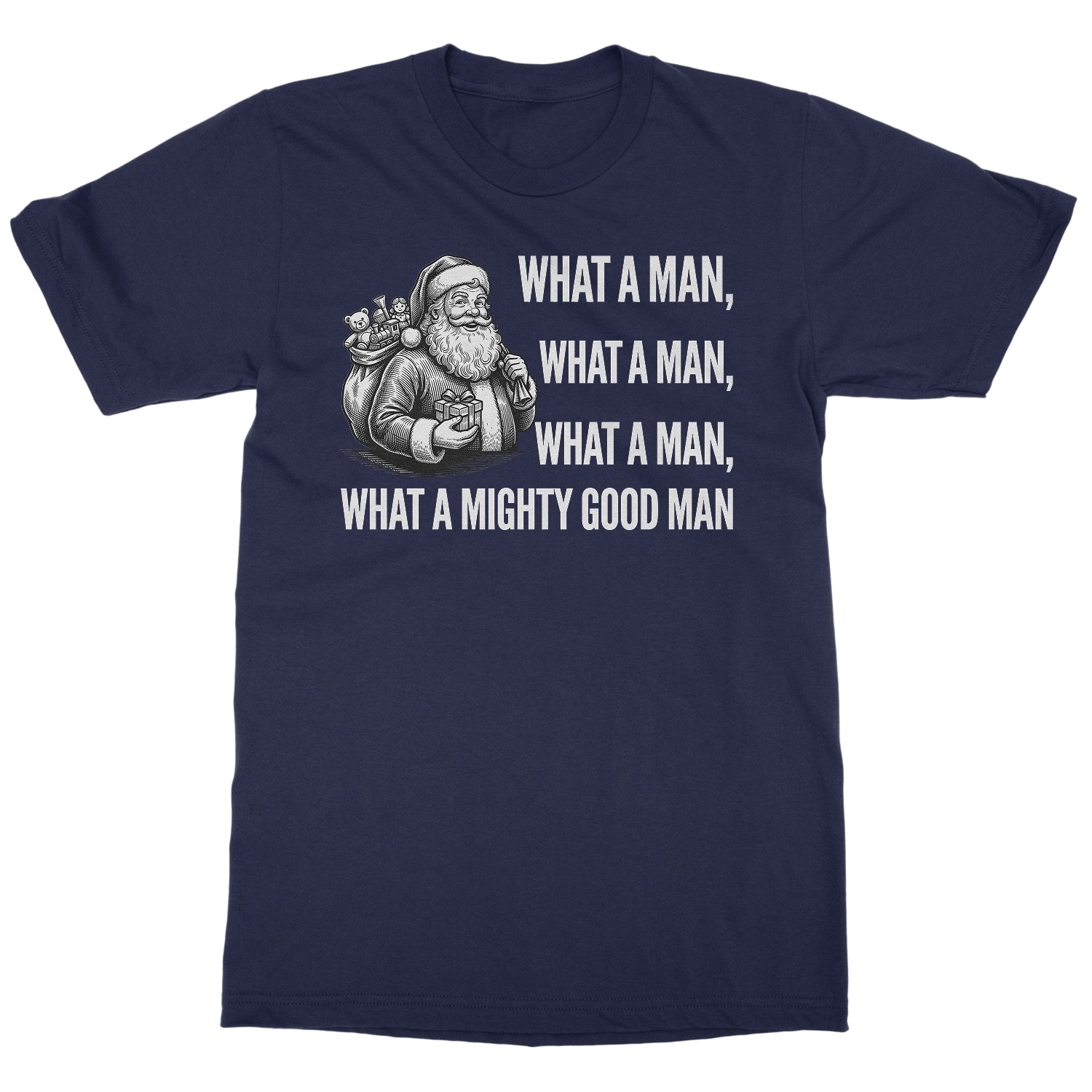 What A Mighty Good Man - Funny Santa Xmas Parody Unisex T-Shirt | eBay