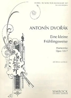 Antonin Leopold Dvorak | Eine kleine Frühlingsweise op.101,7 - Humoreske für...
